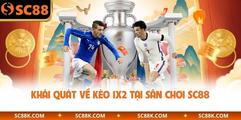 Khái quát về kèo 1x2 tại sân chơi SC88 